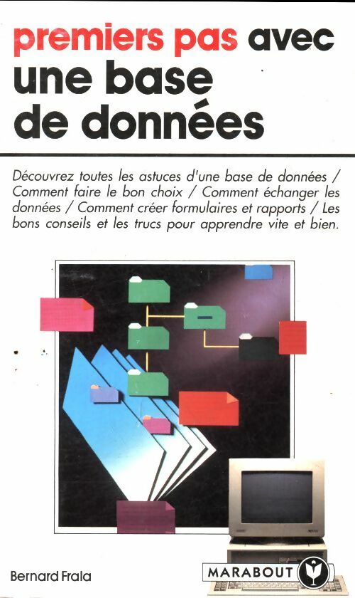 Livrenpoche : Premiers pas avec une base de données - Bernard Frala - Livre