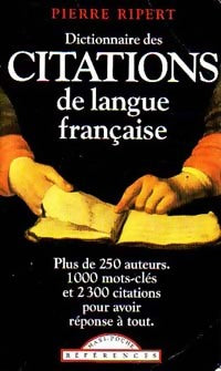 Livrenpoche : Dictionnaire des citations de langue française - Pierre Ripert - Livre