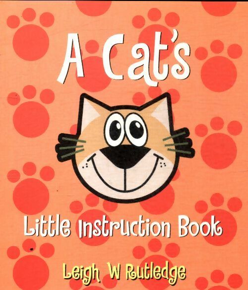 Livrenpoche : A cat's little instruction book - Leigh W Rutledge - Livre