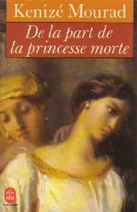 De la part de la princesse morte - Kénizé Mourad -  Le Livre de Poche - Livre