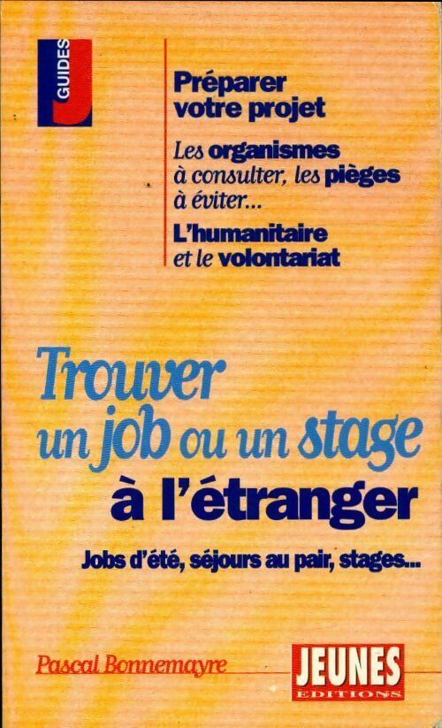 Livrenpoche : Trouver un job ou un stage à l'étranger - Pascal Bonnemayre - Livre