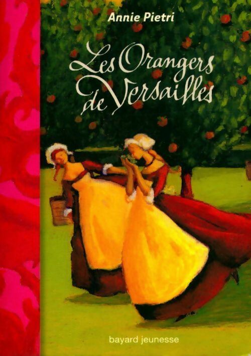 Livrenpoche : Les orangers de Versailles - Annie Pietri - Livre