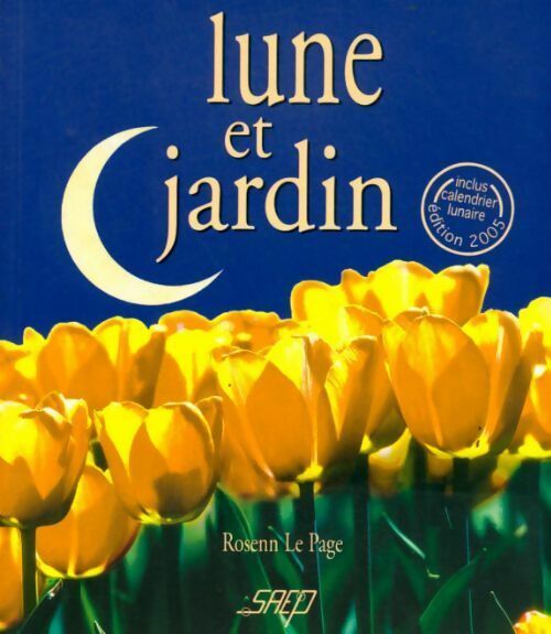 Lune et jardin 2005 - Rosenn Le Page -  Saep GF - Livre