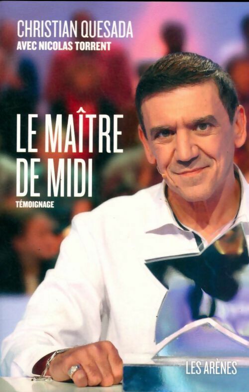 Livrenpoche : Le maître de midi - Christian Quesada - Livre