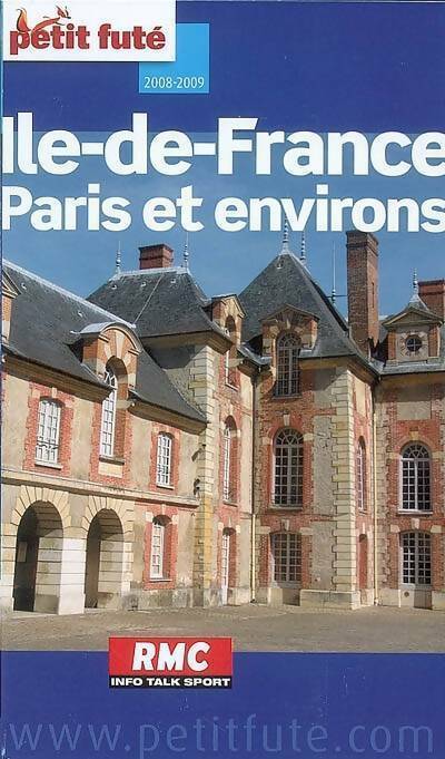 Ile-de-France, Paris et ses environs 2008-2009 - Collectif -  Le Petit Futé - Livre