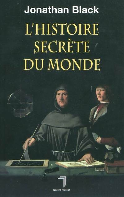 L'histoire secrète du monde - Jonathan Black - Livre