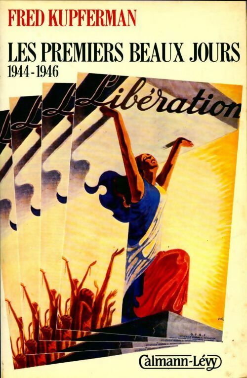Livrenpoche : Les premiers beaux jours (1944-1946) - Fred Kupferman - Livre