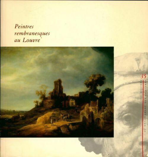 Livrenpoche : Peintres rembranesques au Louvre : [exposition musée du Louvre pavillon de flore 27 octobre 1988-27 mars 1989] - Collectif - Livre