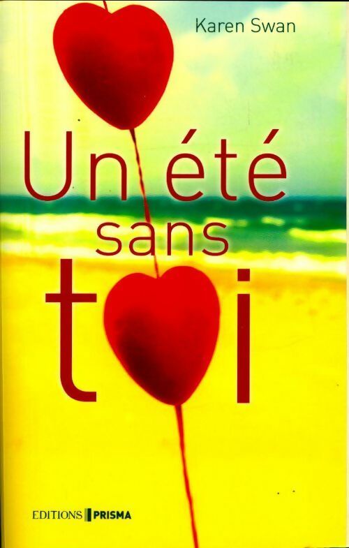 Livrenpoche : Un été sans toi - Karen Swan - Livre