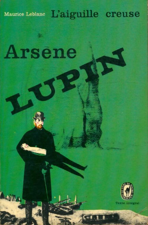 Livrenpoche : L'aiguille creuse - Maurice Leblanc - Livre