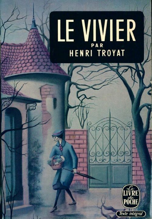 Livrenpoche : Le vivier - Henri Troyat - Livre