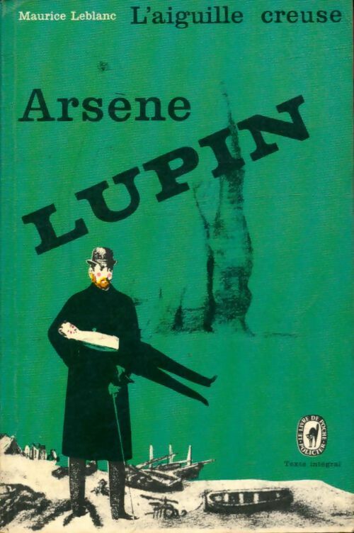 Livrenpoche : L'aiguille creuse - Maurice Leblanc - Livre