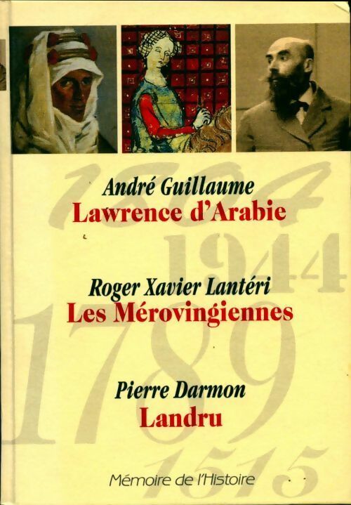Livrenpoche : Lawrence d'Arabie / Les mérovingiennes / Landru - Collectif - Livre