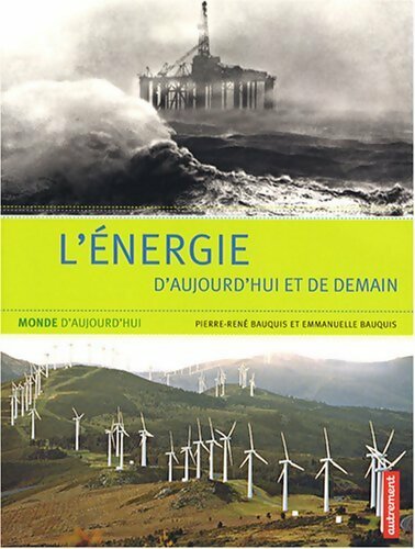 Livrenpoche : L'énergie d'aujourd'hui et de demain - Emmanuelle Bauquis - Livre