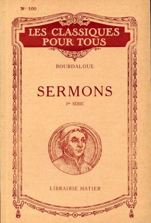Sermons 1re série - A. Bourdaloue -  Les classiques pour tous - Livre