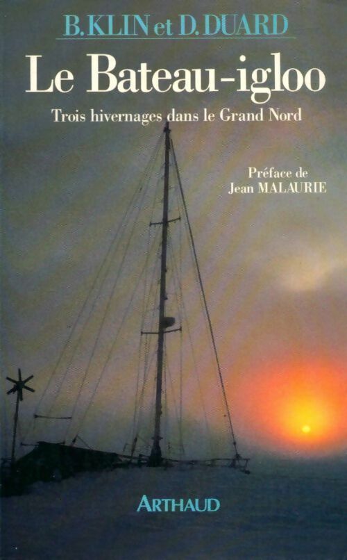 Livrenpoche : Le bateau-igloo. Trois hivernages dans le grand-nord - Bernard Klin - Livre