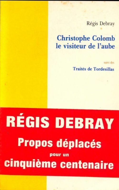 Livrenpoche : Christophe Colomb le visiteur de l'aube - Régis Debray - Livre