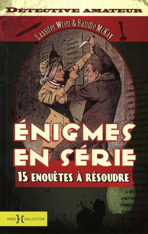 Livrenpoche : Enigmes en série. 15 enquêtes à résoudre - Randle McKay - Livre