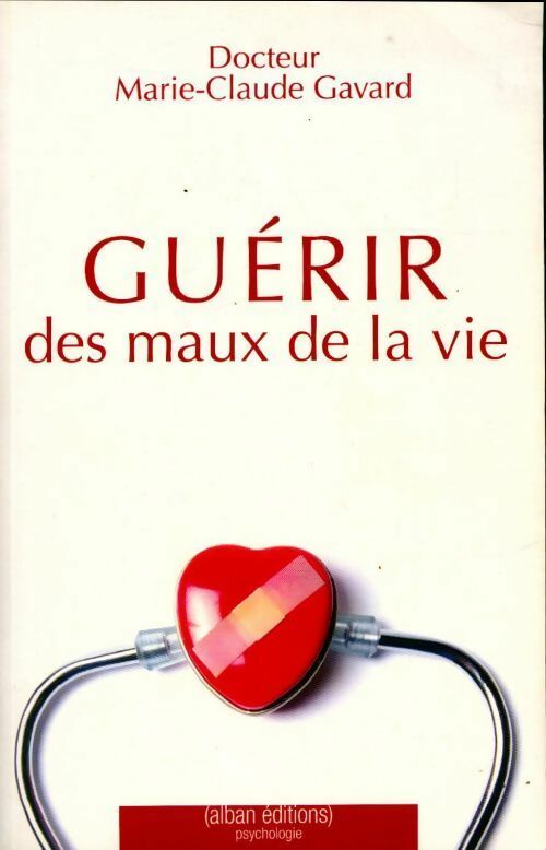 Livrenpoche : Guérir des maux de la vie - Marie-Claude Gavard - Livre