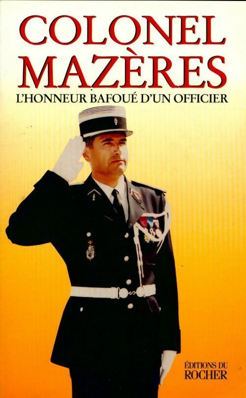 Livrenpoche : L'honneur bafoué d'un officier - Colonel Mazeres - Livre