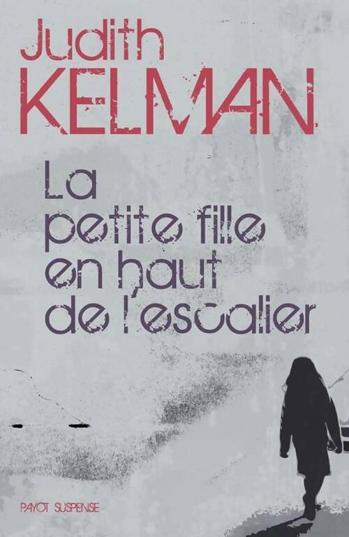 Livrenpoche : La petite fille en haut de l'escalier - Judith Kelman - Livre