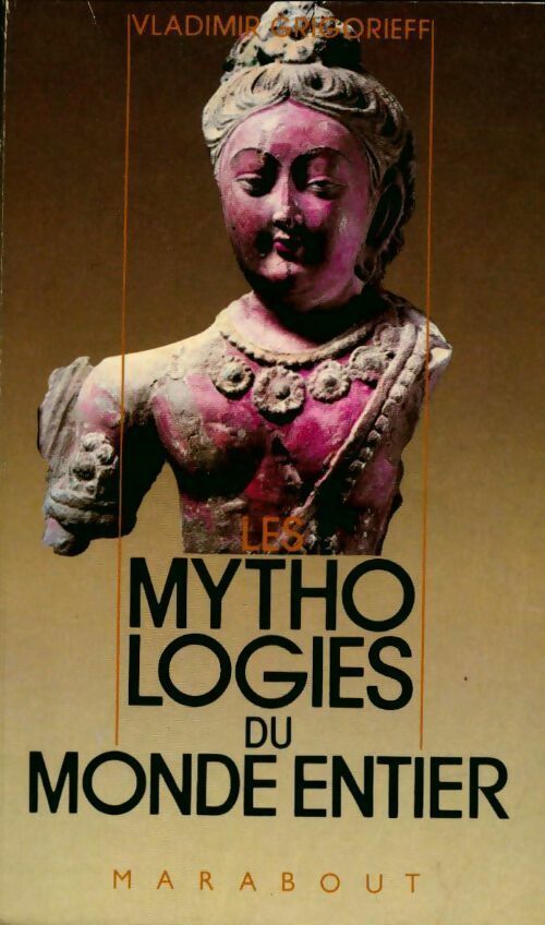 Livrenpoche : Mythologies du monde entier - Vladimir Grigorieff - Livre
