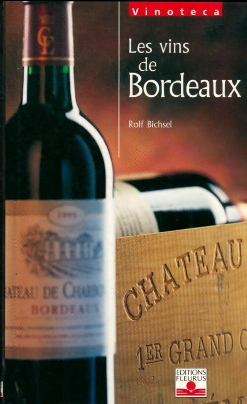 Livrenpoche : Les vins de bordeaux - Rolf Bischel - Livre