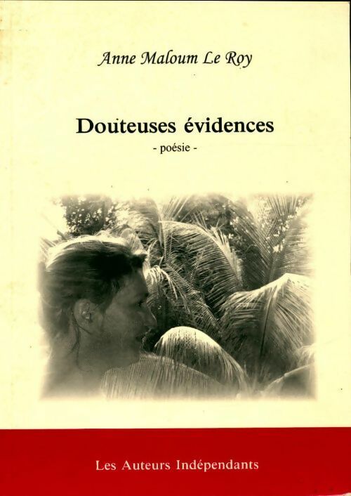 Livrenpoche : Douteuses évidences - Anne Maloum Le Roy - Livre