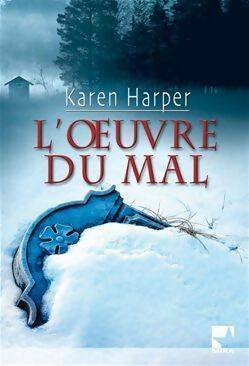 Livrenpoche : L'oeuvre du mal - Karen Harper - Livre