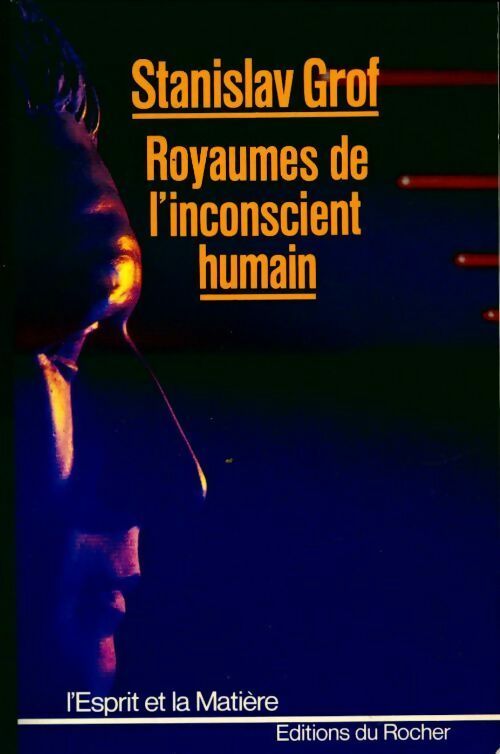 Livrenpoche : Royaumes de l'inconscient humain - Stanislav Grof - Livre