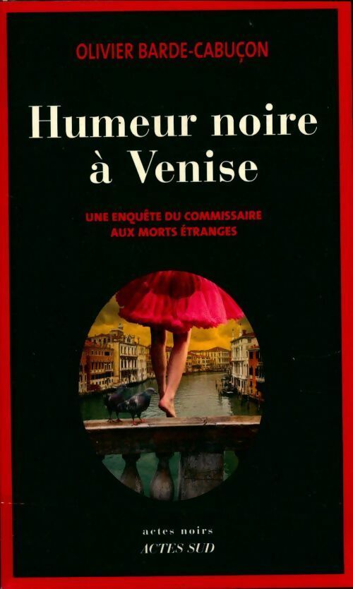 Livrenpoche : Humeur noire à Venise - Olivier Barde-Cabuçon - Livre