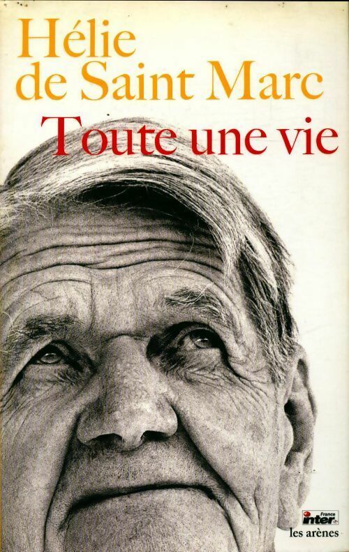Livrenpoche : Toute une vie - Hélie De Saint-Marc - Livre