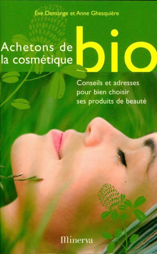 Livrenpoche : Achetons de la cosmétique bio - Eve Demange - Livre