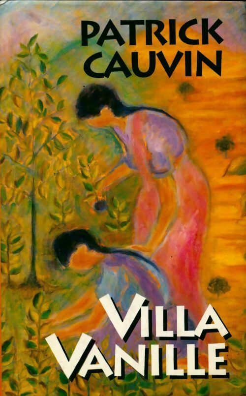Livrenpoche : Villa Vanille - Patrick Cauvin - Livre