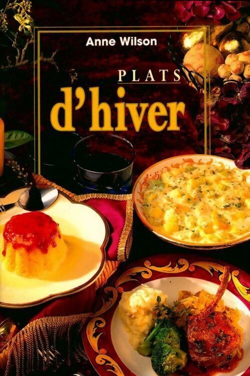 Livrenpoche : Plats d'hiver - Anne Wilson - Livre