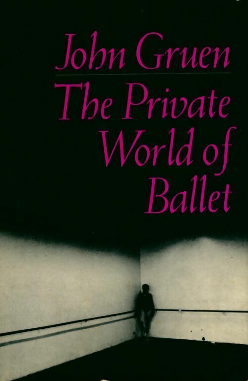 Livrenpoche : The private world of ballet - John Gruen - Livre