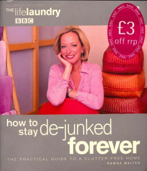 Livrenpoche : The life laundry. How to stay de-junked forever - Dawna Walter - Livre