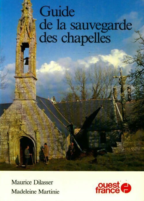 Livrenpoche : Guide de la sauvegarde des chapelles - Maurice Dilasser, Madeleine Martinie - Livre