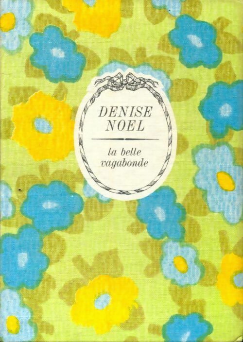 Livrenpoche : La belle vagabonde - Denise Noël - Livre