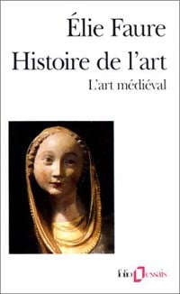 Livrenpoche : Histoire de l'art Tome II : L'art médiéval - Elie Faure - Livre