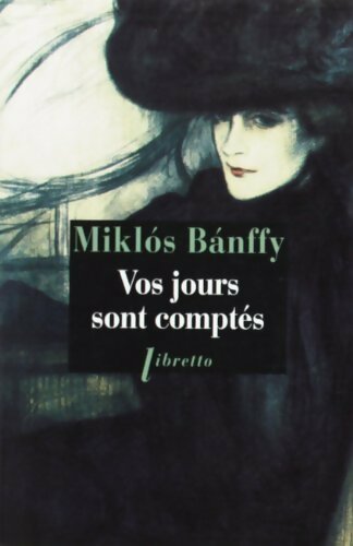 Livrenpoche : La trilogie de Transylvanie Tome I : Vos jours sont comptés - Miklos Banffy - Livre