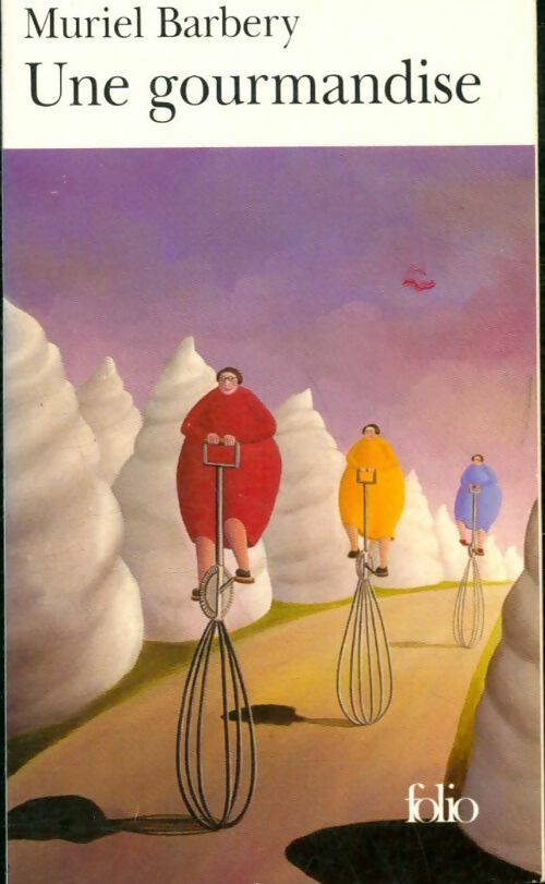 Livrenpoche : Une gourmandise - Muriel Barbery - Livre