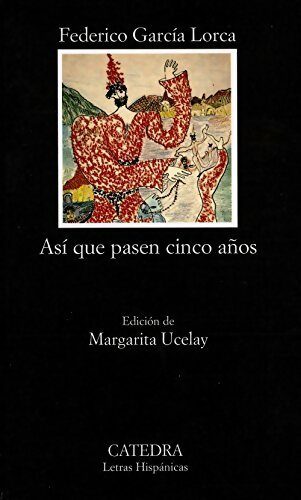 Livrenpoche : Asi que pasen cinco anos  - Federico Garcìa Lorca - Livre