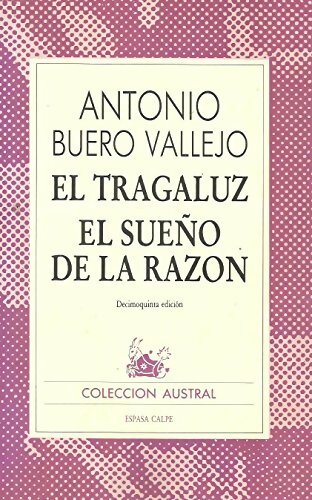 El Tragaluz / El sueÑo de la razon  - Antonio Buero Vallejo -  Espasa Calpe - Livre