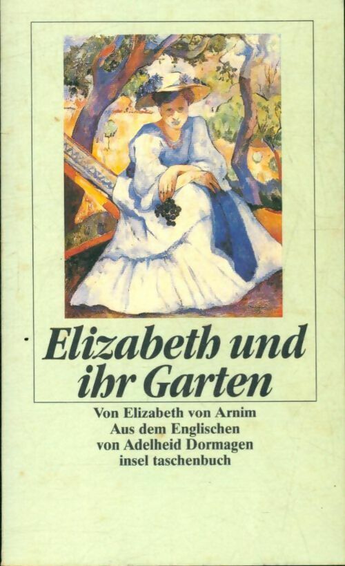 Elizabeth und ihr garten - Elizabeth Von Arnim -  Insel Bücherei - Livre
