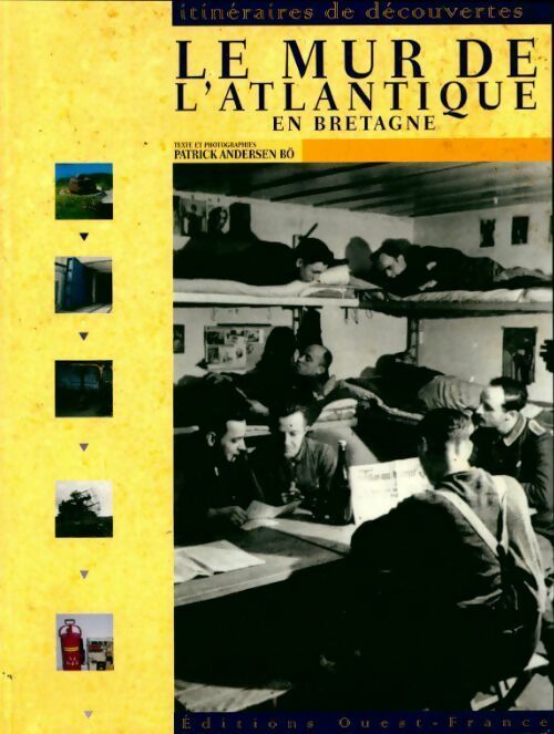 Livrenpoche : Le mur de l'Atlantique en Bretagne (1944-1994) - Patrick Andersen - Livre