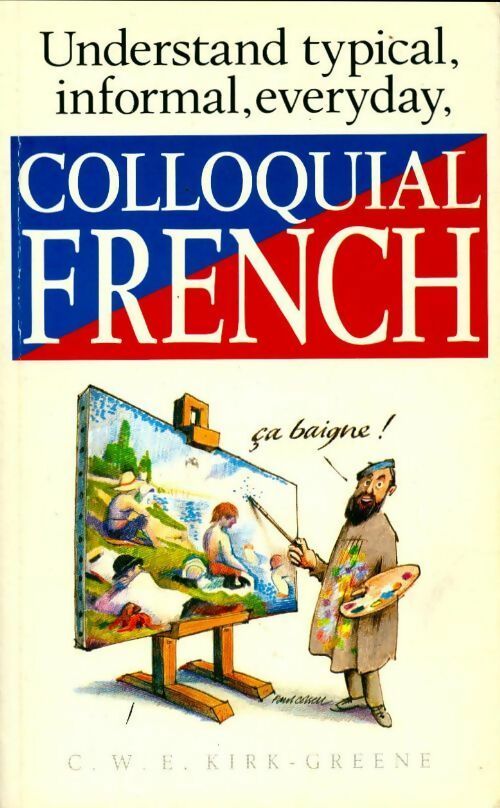 Livrenpoche : Colloquial french - Kirk-Greene Cwe - Livre