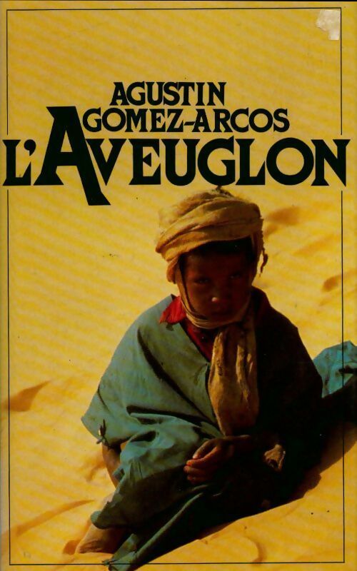 Livrenpoche : L'aveuglon - Agustin Gomez-Arcos - Livre