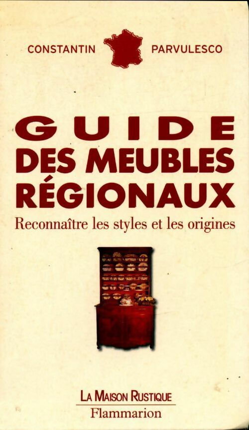 Livrenpoche : Guide des meubles régionaux. Reconnaître les styles et les origines - Constantin Parvulesco - Livre