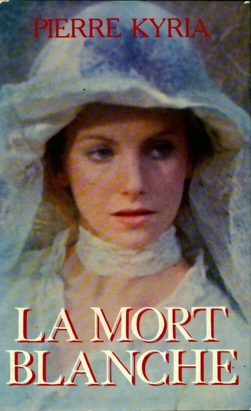 Livrenpoche : La mort blanche - Pierre Kyria - Livre